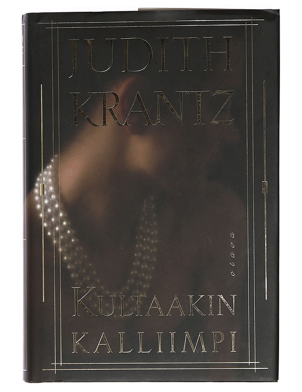 Kultaakin kalliimpi - Krantz, Judith - Romaanit ja novellit - 10105402112 - 0