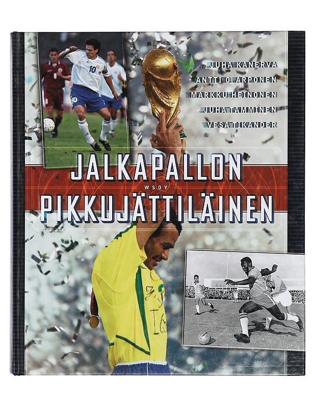 Jalkapallon pikkujättiläinen - Kanerva, Juha - Historiakirjat - 10105402124 - 0