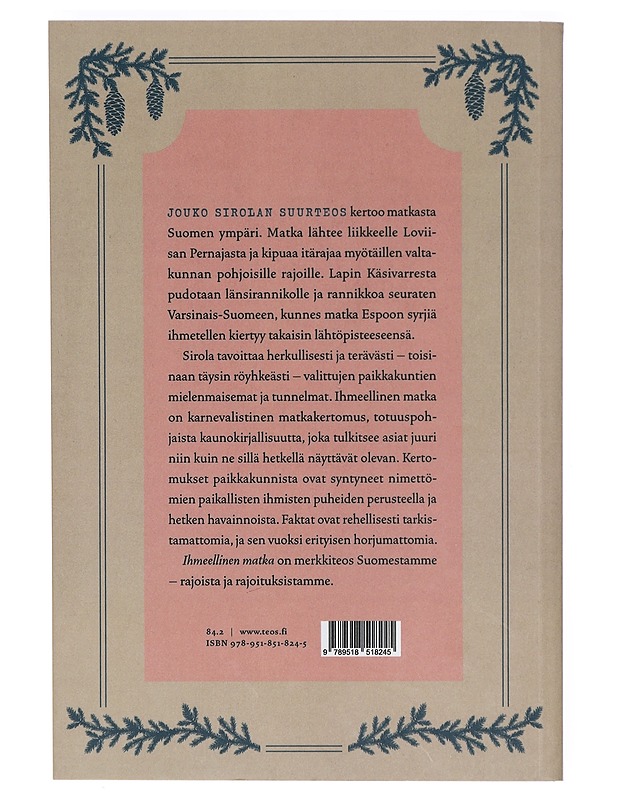 Ihmeellinen matka halki Suomen äärimmäisten seutujen - Jouko Sirola - Romaanit ja novellit - 10105402156 - 1