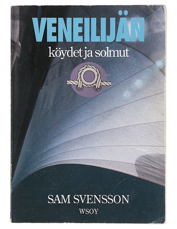 Veneilijän köydet ja solmut - Svensson, Sam - Tietokirjat ja oppaat - 10105402161 - 0