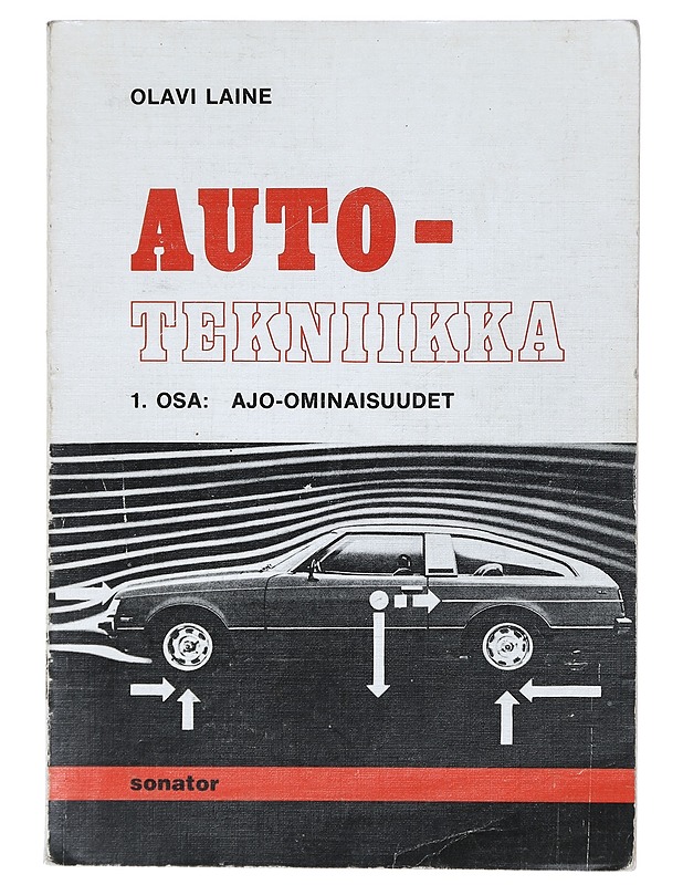 Autotekniikka. 1. osa, Ajo-ominaisuudet - Olavi Laine - Tietokirjat ja oppaat - 10105402196 - 0