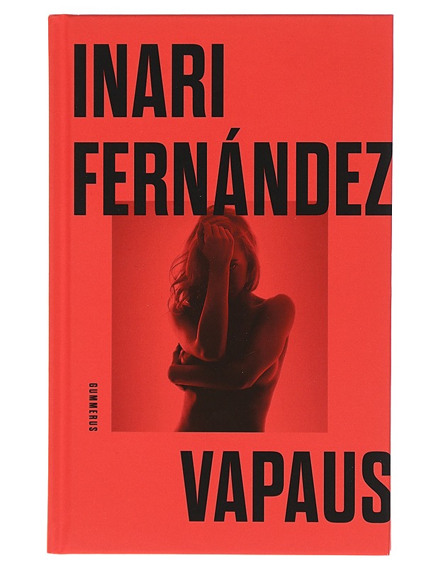 Vapaus : romaani - inari Fernández K-18 - Romaanit ja novellit - 10105402209 - 0
