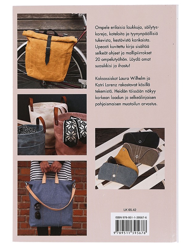 Tee itse kestäviä laukkuja : 20 ompeluohjetta - Wilhelm, Laura - Tietokirjat ja oppaat - 10105402456 - 1