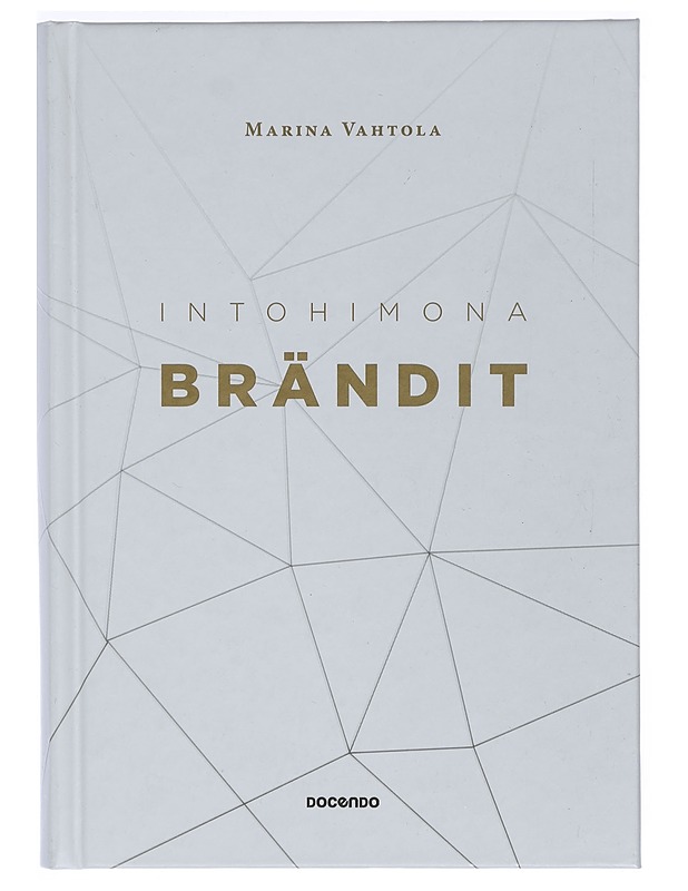 Intohimona brändit : kolme vuosikymmentä brändien parissa - Marina Vahtola - Tietokirjat ja oppaat - 10105402488 - 0