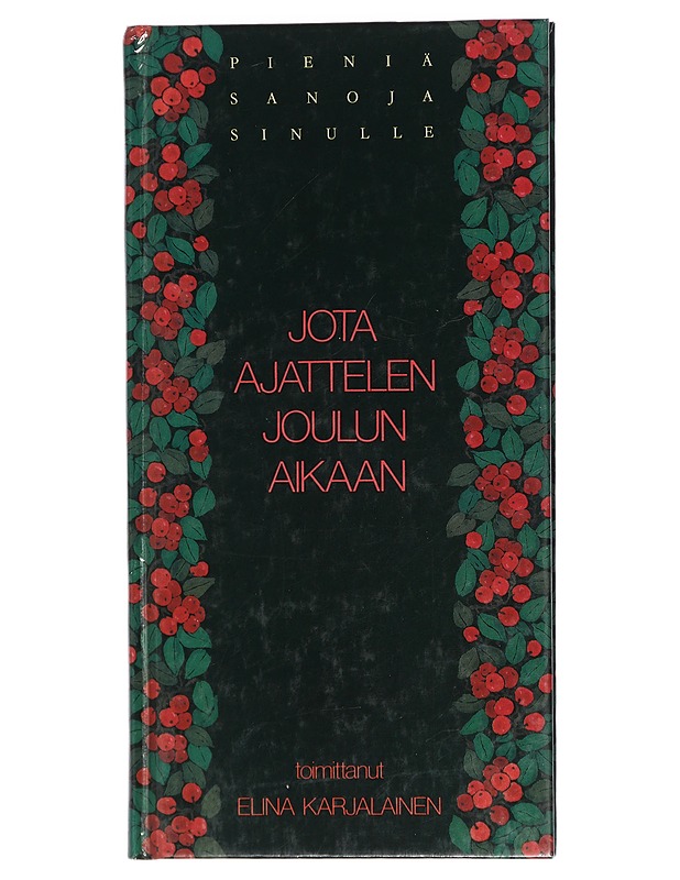 Pieniä sanoja sinulle jota ajattelen joulun aikaan - Karjalainen, Elina - Runot ja näytelmät - 10105402498 - 0