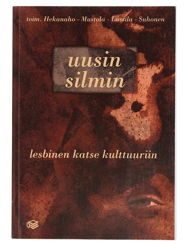 Uusin silmin : lesbinen katse kulttuuriin - Hekanaho, Pia Livia - Tietokirjat ja oppaat - 10105402549 - 0