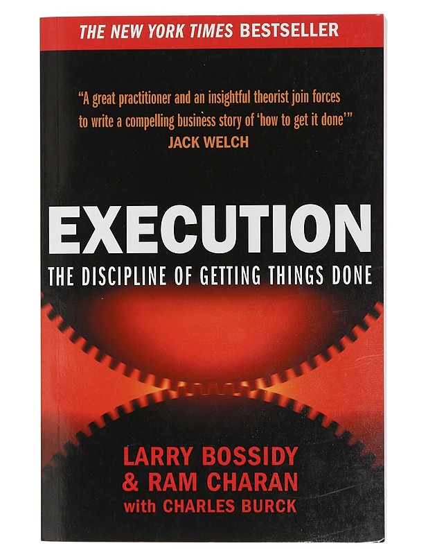 Execution : The Discipline of Getting Things Done - Bossidy, Larry - Tietokirjat ja oppaat - 10105402573 - 0