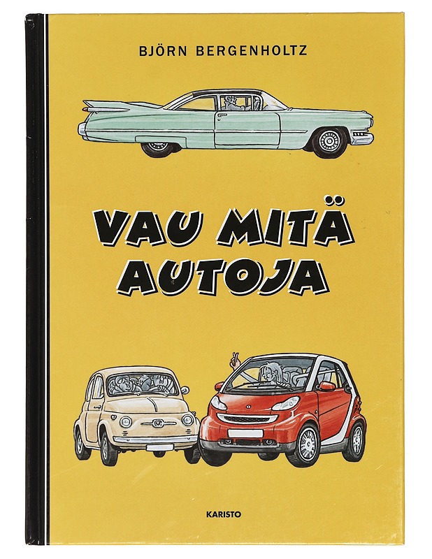Vau mitä autoja - Bergenholtz, Björn - Tietokirjat ja oppaat - 10105402605 - 0