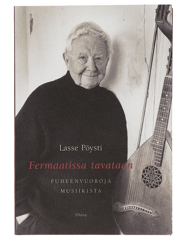 Fermaatissa tavataan : puheenvuoroja musiikista - Lasse Pöysti - Elämäkerrat ja muistelmat - 10105402641 - 0