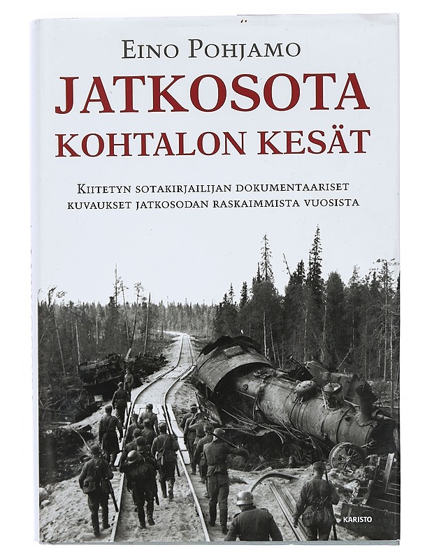 Jatkosota : kohtalon kesät - Eino Pohjamo - Historiakirjat - 10105402637 - 0