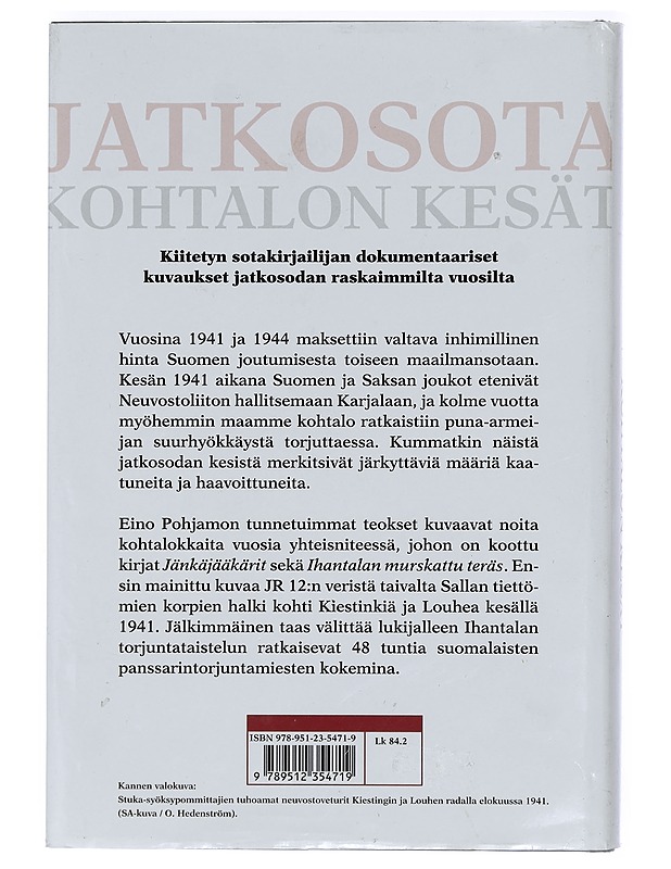 Jatkosota : kohtalon kesät - Eino Pohjamo - Historiakirjat - 10105402637 - 1