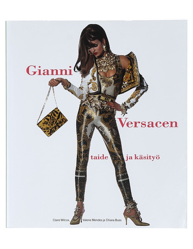 Gianni Versacen taide ja käsityö - Wilcox, Claire - Elämäkerrat ja muistelmat - 10105402686 - 0