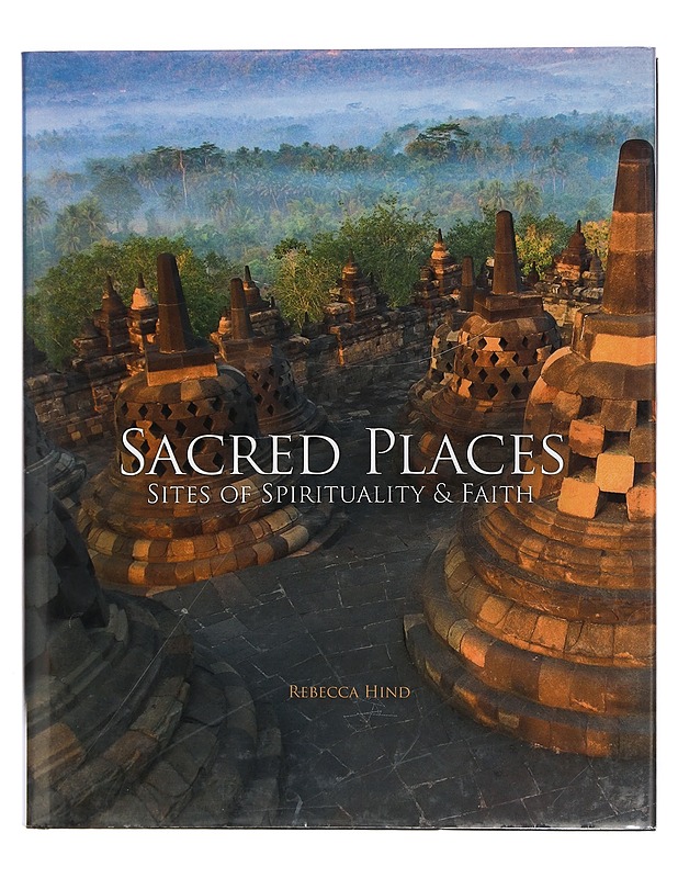 Sacred Places / Sites of Spirituality & Faith - Rebecca Hind - Tietokirjat ja oppaat - 10105402693 - 0
