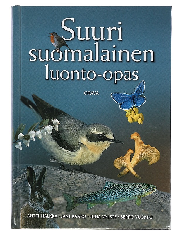 Suuri suomalainen luonto-opas - Halkka, Antti - Tietokirjat ja oppaat - 10105402704 - 0