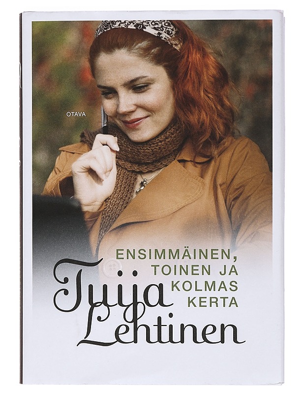Ensimmäinen, toinen ja kolmas kerta - Tuija Lehtinen - Romaanit ja novellit - 10105402737 - 0