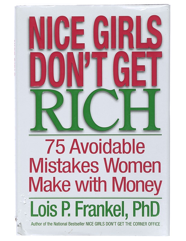 Nice Girls Don't Get Rich - Lois P. Frankel - Tietokirjat ja oppaat - 10105402746 - 0