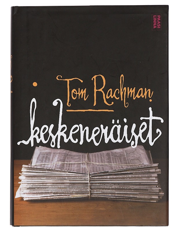 Keskeneräiset - Rachman, Tom - Romaanit ja novellit - 10105402777 - 0