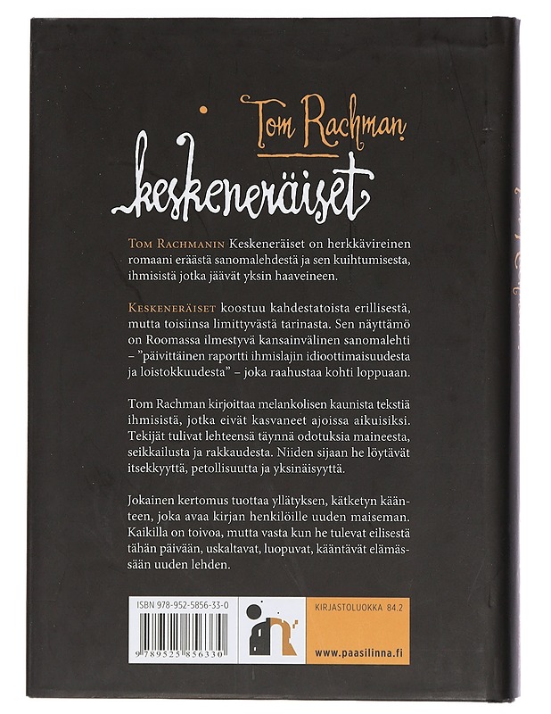 Keskeneräiset - Rachman, Tom - Romaanit ja novellit - 10105402777 - 1