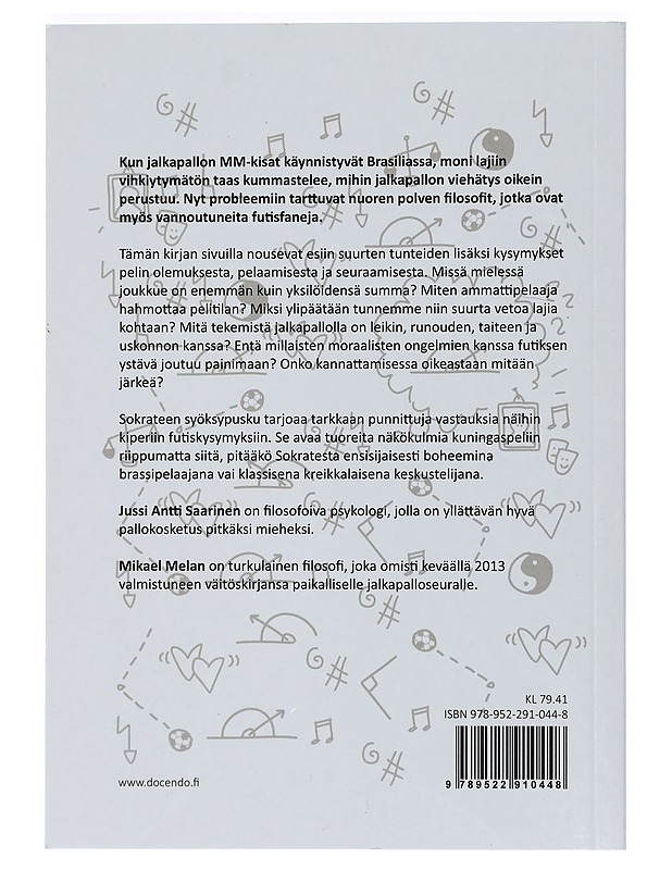 Sokrateen syöksypusku : jalkapallon filosofiaa - Saarinen, Jussi Antti - Harrastekirjat - 10105402793 - 1