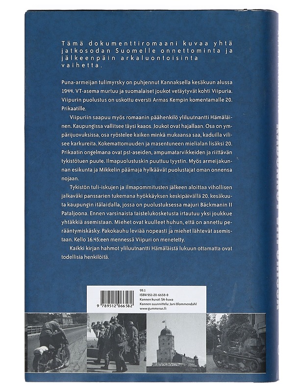 Kadonnut Viipurissa 20.6.1944 : dokumenttiromaani - Antti Kauranne - Historiakirjat - 10105402795 - 1