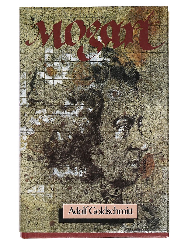 Mozart : nero ja ihminen - Goldschmitt, Adolf - Elämäkerrat ja muistelmat - 10105402822 - 0