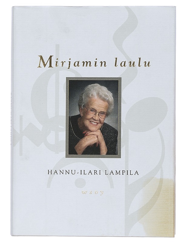Mirjamin laulu - Hannu-Ilari Lampila - Elämäkerrat ja muistelmat - 10105402853 - 0