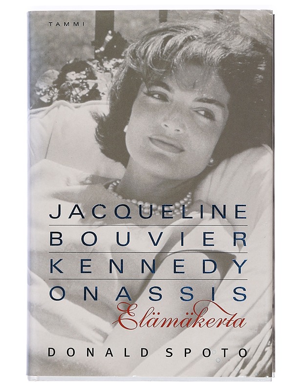 Jacqueline Bouvier Kennedy Onassis : elämäkerta - Spoto, Donald - Elämäkerrat ja muistelmat - 10105402861 - 0