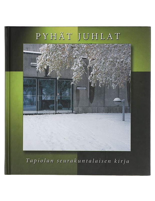 Pyhät juhlat : Tapiolan seurakuntalaisen kirja - Karhumäki, Heli - Runot ja näytelmät - 10105402893 - 0