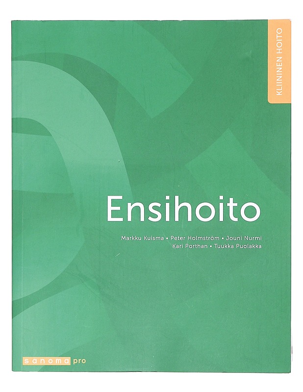 Ensihoito - Kuisma, Markku - Tietokirjat ja oppaat - 10105402919 - 0