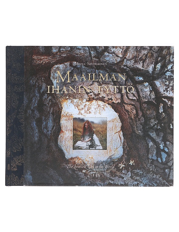 Maailman ihanin tyttö = The loveliest girl in the world - Savolainen, Miina - Taide- ja kulttuurikirjat - 10105402929 - 0