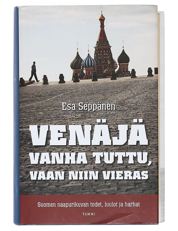 Venäjä : vanha tuttu, vaan niin vieras - Esa Seppänen - Historiakirjat - 10105402964 - 0