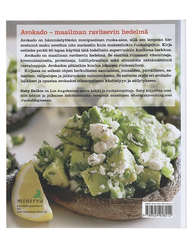 Kaikki avokadosta : 80 herkullista ja terveellistä reseptiä - Dalkin, Gaby - Ruokakirjat - 10105402985 - 1