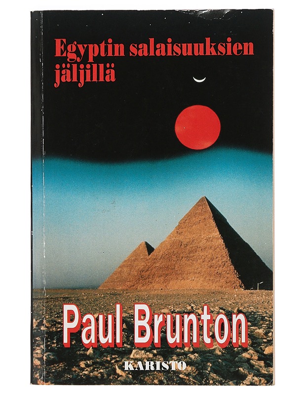 Egyptin salaisuuksien jäljillä - Brunton, Paul - Tietokirjat ja oppaat - 10105403043 - 0