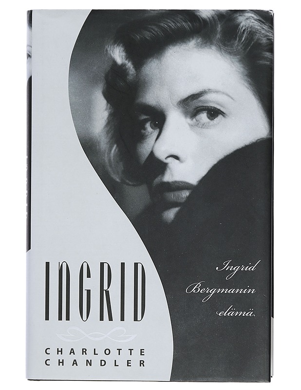 Ingrid : Ingrid Bergmanin elämä - Chandler, Charlotte - Elämäkerrat ja muistelmat - 10105403046 - 0