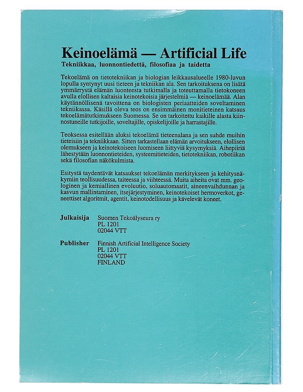 Keinoelämä - Artificial life : tekniikkaa, luonnontiedettä, filosofiaa ja taidetta - Eero Hyvönen - Tietokirjat ja oppaat - 10105403187 - 1