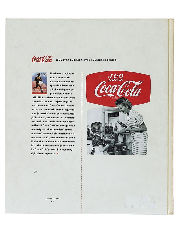 Coca-Cola - 50 vuotta Suomalaisten hyvissä hetkissä - Historiakirjat - 10105403193 - 1