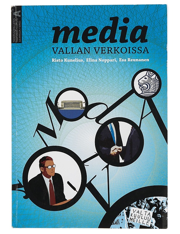 Media vallan verkoissa - Kunelius, Risto - Tietokirjat ja oppaat - 10105403206 - 0