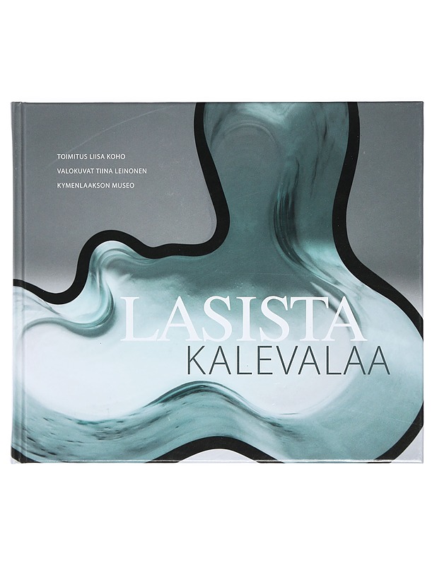 Lasista Kalevalaa - Kymenlaakson museo - Taide- ja kulttuurikirjat - 10105403226 - 0