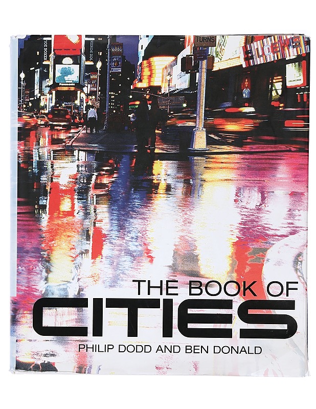 The book of cities ; 711.4 - Dodd, Philip - Tietokirjat ja oppaat - 10105403259 - 0
