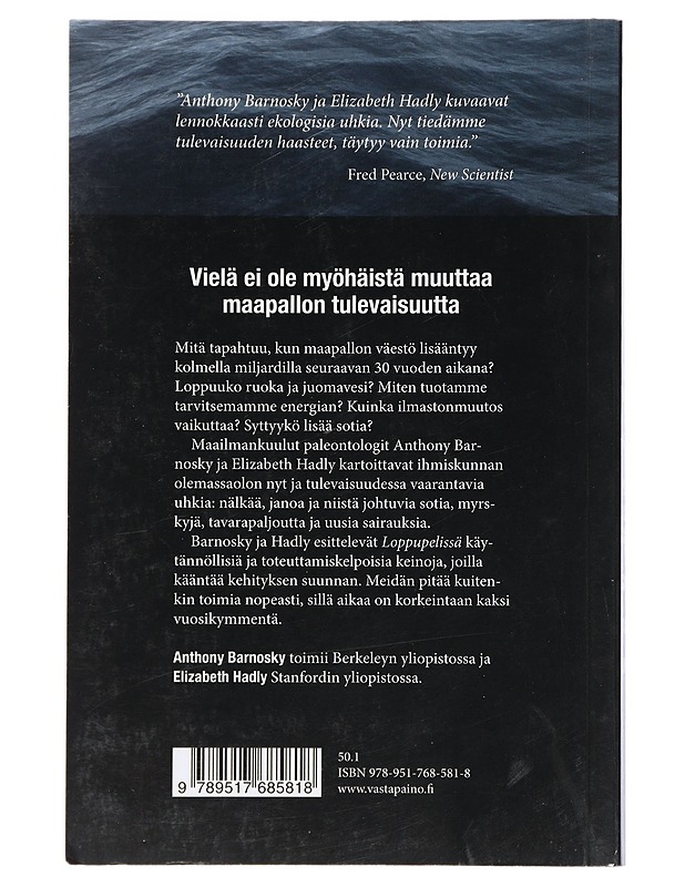 Loppupeli : onko maapallo keikahduspisteessä? - Barnosky, Anthony - Historiakirjat - 10105403290 - 1