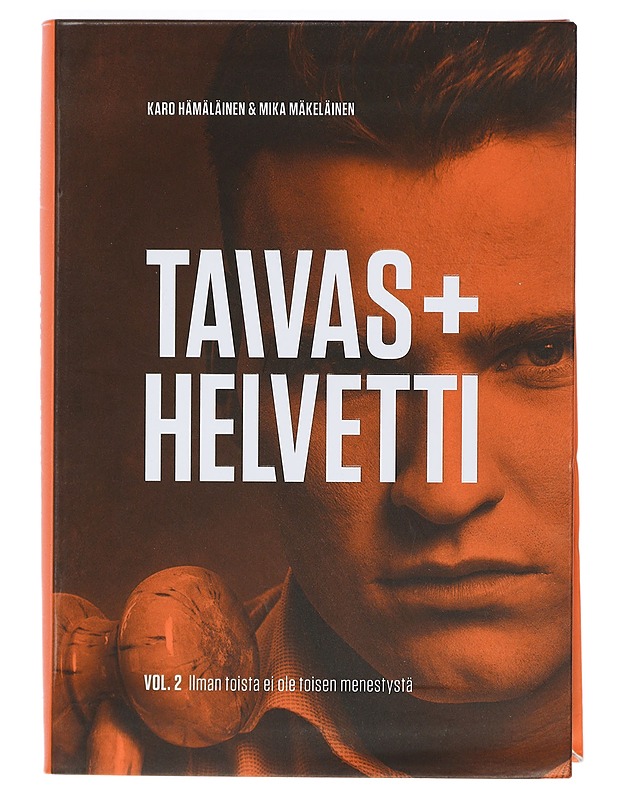 Taivas+helvetti. Vol. 2, Ilman toista ei ole toisen menestystä - Hämäläinen, Karo - Elämäkerrat ja muistelmat - 10105403291 - 0