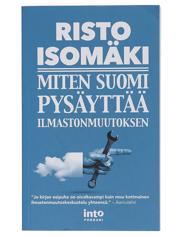 Miten Suomi pysäyttää ilmastonmuutoksen - Risto Isomäki - Historiakirjat - 10105403336 - 0