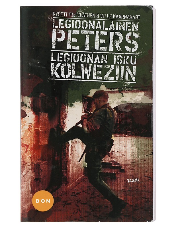 Legioonalainen Peters : legioonan isku Kolweziin - Pietiläinen, Kyösti - Elämäkerrat ja muistelmat - 10105403339 - 0