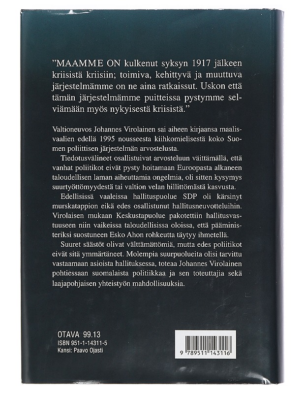 Politiikan puolustus: Pohdintoja Suomen poliittisesta järjestelmästä ja sen totettajista - Historiakirjat - 10105403478 - 1