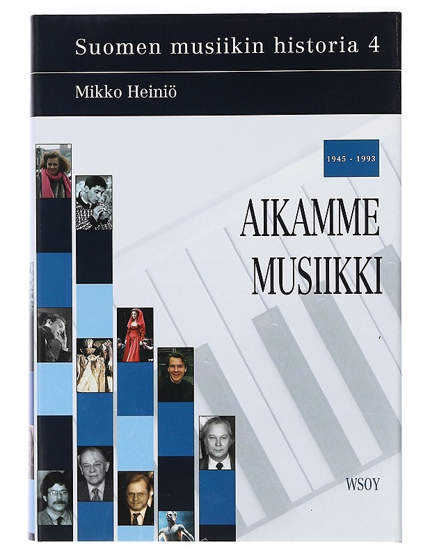 Suomen musiikin historia. 4, Aikamme musiikki : 1945-1993 - Leskelä, Timo - Elämäkerrat ja muistelmat - 10105403595 - 0