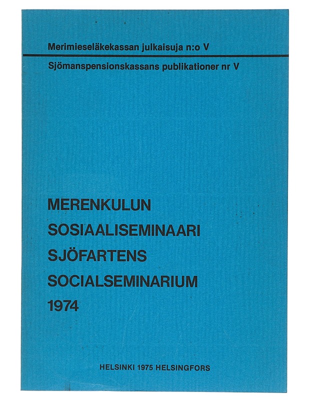 Merenkulun sosiaaliseminaari 1974 - Sjöfartens socialseminarium 1974 - Historiakirjat - 10105403616 - 0
