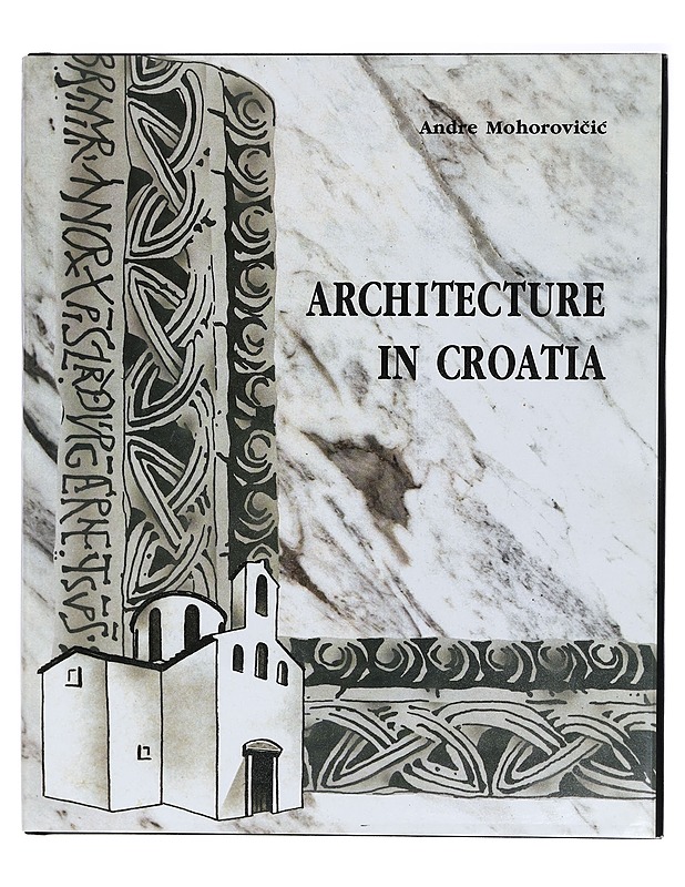 Architecture in Croatia : architecture and town planning - Mohorovi?i?, Andre - Harrastekirjat - 10105403709 - 0