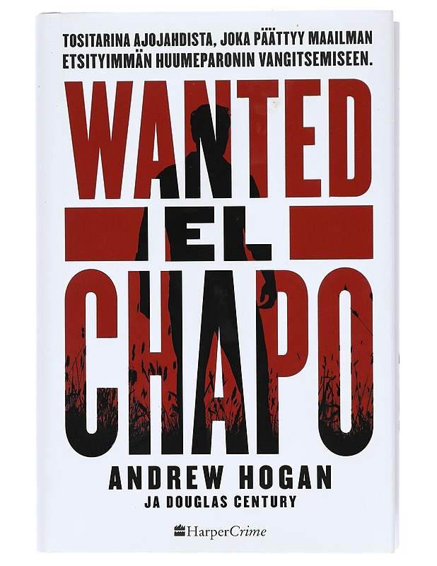 Wanted El Chapo - Hogan, Andrew - Elämäkerrat ja muistelmat - 10105403714 - 0