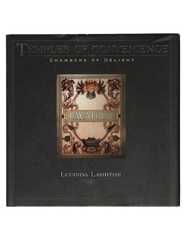 Temples of convenience and chambers of delight - Lucinda Lambton - Tietokirjat ja oppaat - 10105403725 - 0
