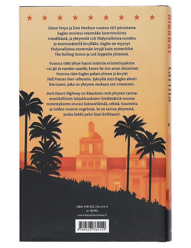 Dark desert highway : Eaglesin tarina - Wall, Mick - Elämäkerrat ja muistelmat - 10105403747 - 1